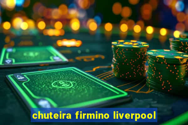 chuteira firmino liverpool